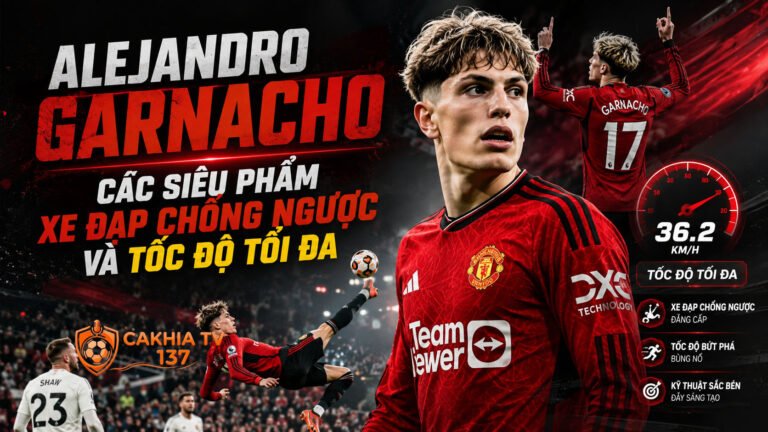 Tiểu sử Alejandro Garnacho: Các siêu phẩm xe đạp chổng ngược và tốc độ tối đa
