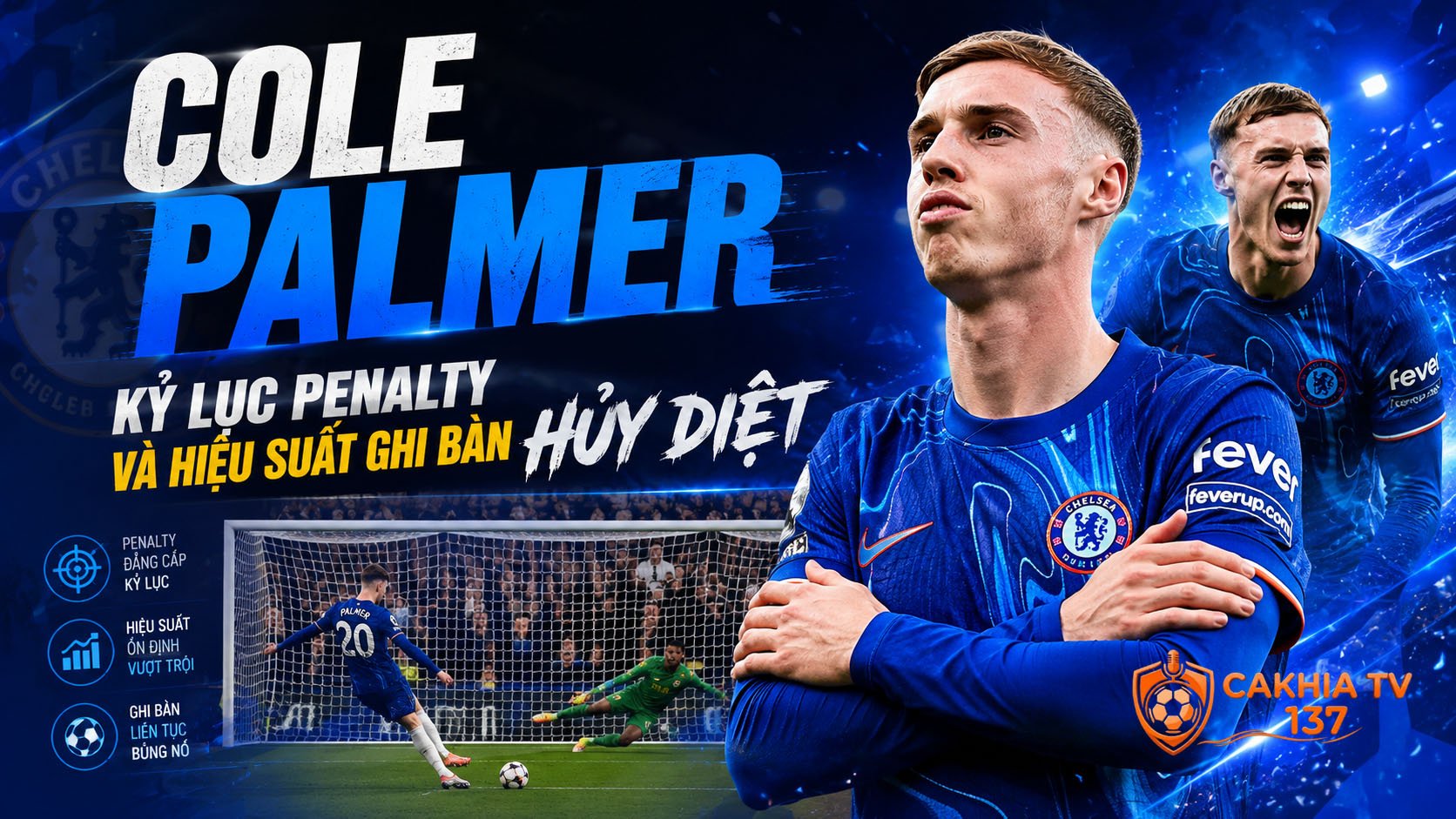 Tiểu sử Cole Palmer: Kỷ lục penalty và hiệu suất ghi bàn hủy diệt