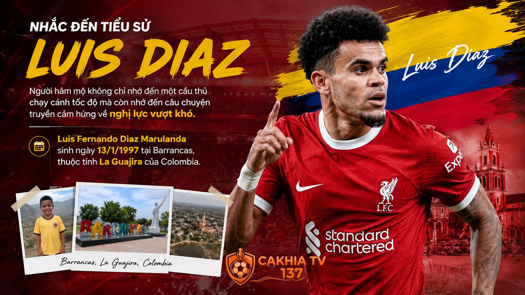 Nhắc đến tiểu sử Luis Diaz, người hâm mộ không chỉ nhớ đến một cầu thủ chạy cánh tốc độ mà còn nhớ đến câu chuyện truyền cảm hứng