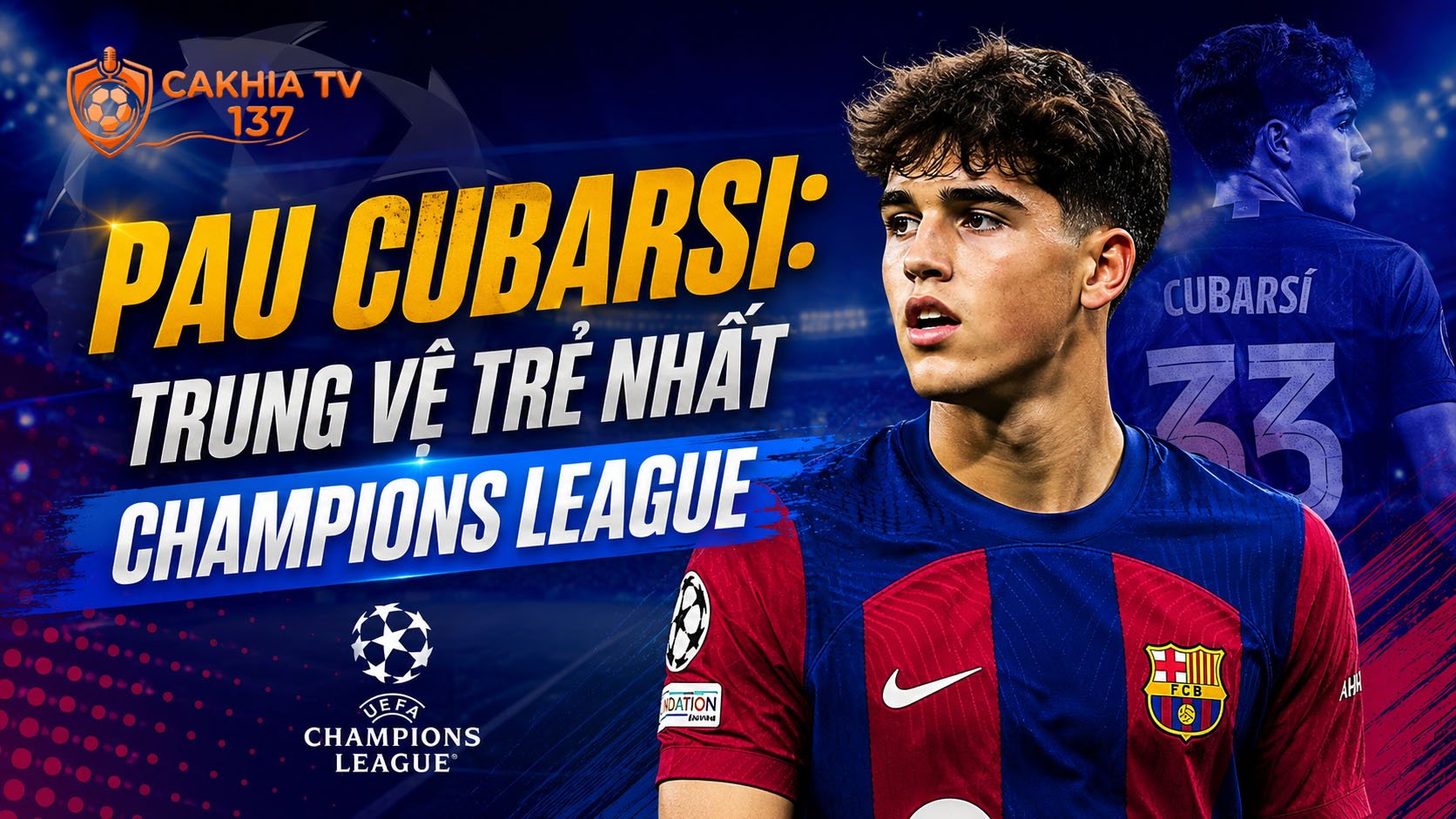 Tiểu sử Pau Cubarsi: Trung vệ trẻ nhất Champions League