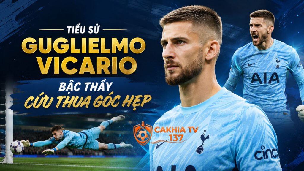 Tiểu sử Guglielmo Vicario: Bậc thầy cứu thua góc hẹp