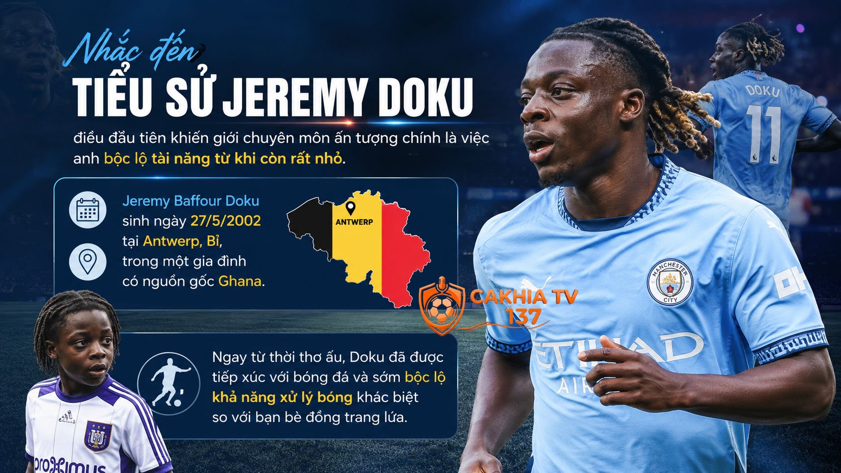 Nhắc đến tiểu sử Jeremy Doku, điều đầu tiên khiến giới chuyên môn ấn tượng chính là việc anh bộc lộ tài năng từ khi còn rất nhỏ